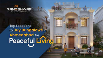 Top Locations to Buy Bungalows in Ahmedabad for Peaceful Living