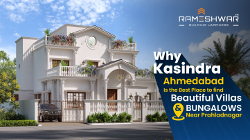 Why Kasindra Ahmedabad Is the Best Place to Find Beautiful Bungalows and Villas Close to Prahladnagar